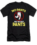 Hilarious Pants Less Humorous No Pants Are the Best Pants Funny Pun Gift Thomas Larch T-Shirt