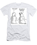 Honey Im Looking Fat in White Trust Me Dear in a Few Karsten Schley T-Shirt