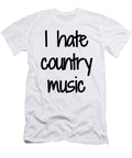 I Hate Country Music Funny Gift Idea Funny Gift Ideas T-Shirt