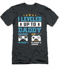 I Leveled Up to Daddy 2021 Funnyoon to Be Dad 2021 Kallen Naomi T-Shirt