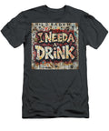 I Need a Drink Esoterica Art Agency T-Shirt