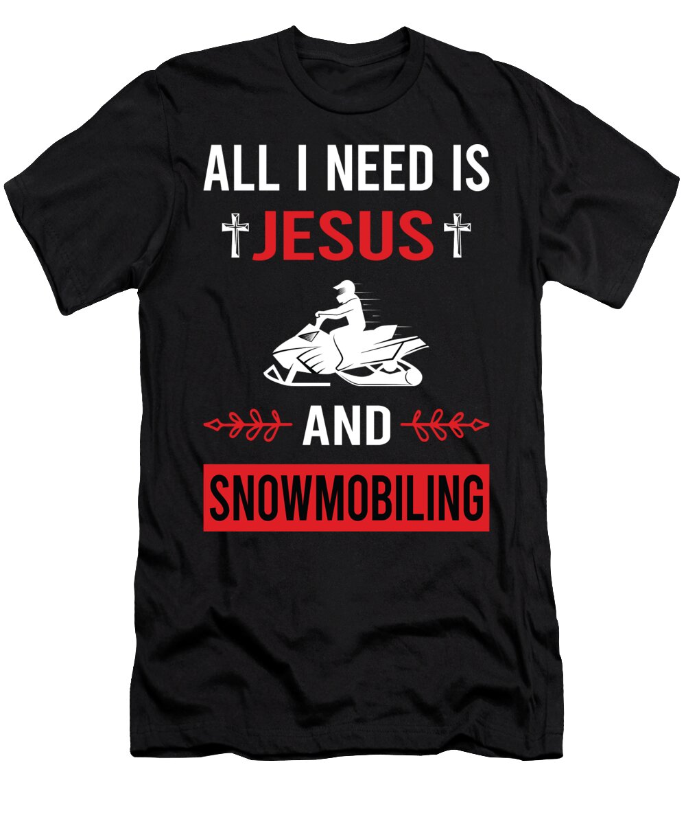 I Need Jesus Snowmobiling Snowmobile Petrona Romero T-Shirt