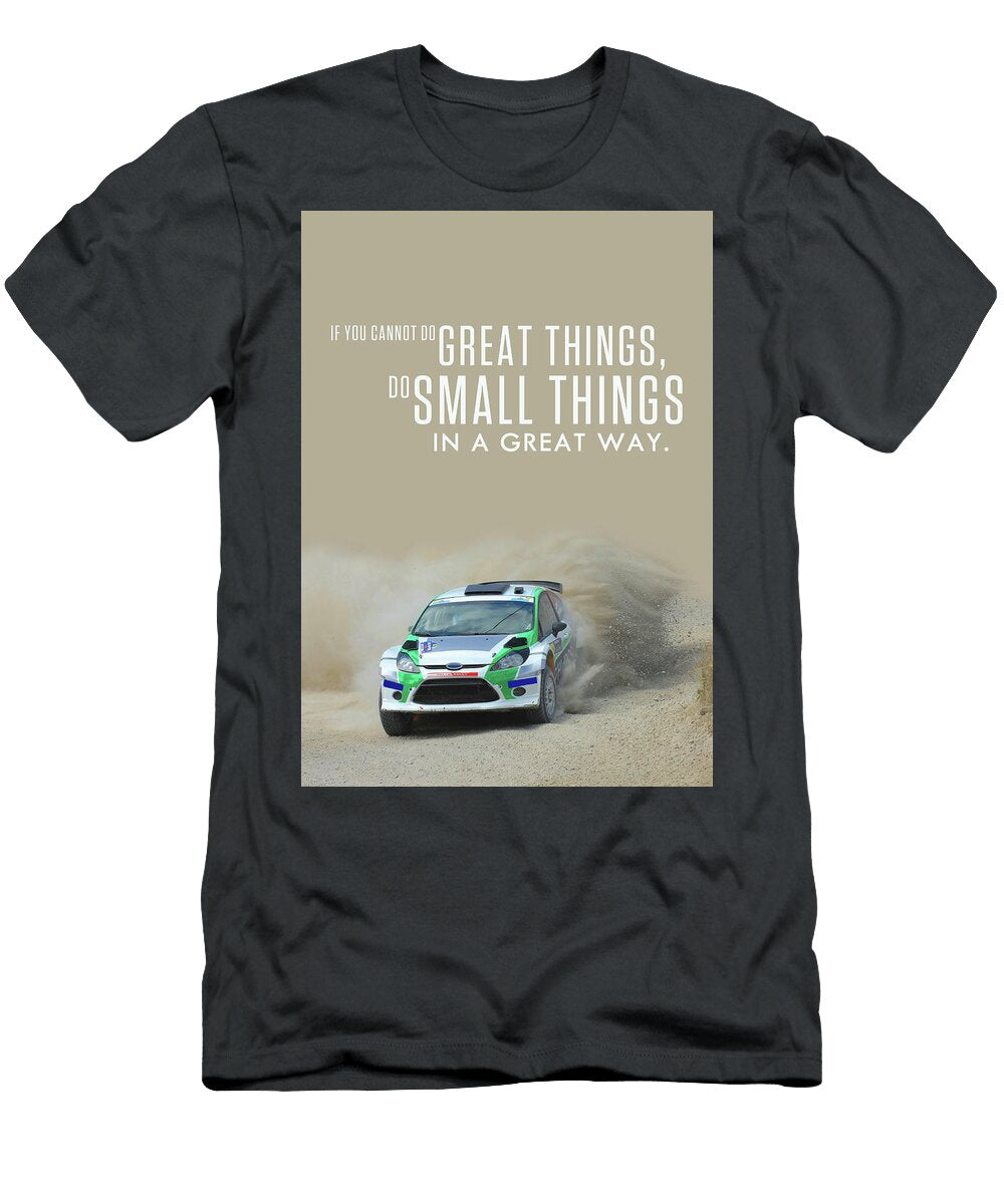 If You Cannot Do Great Things Do Small Things in a Great Way Leith Huber T-Shirt