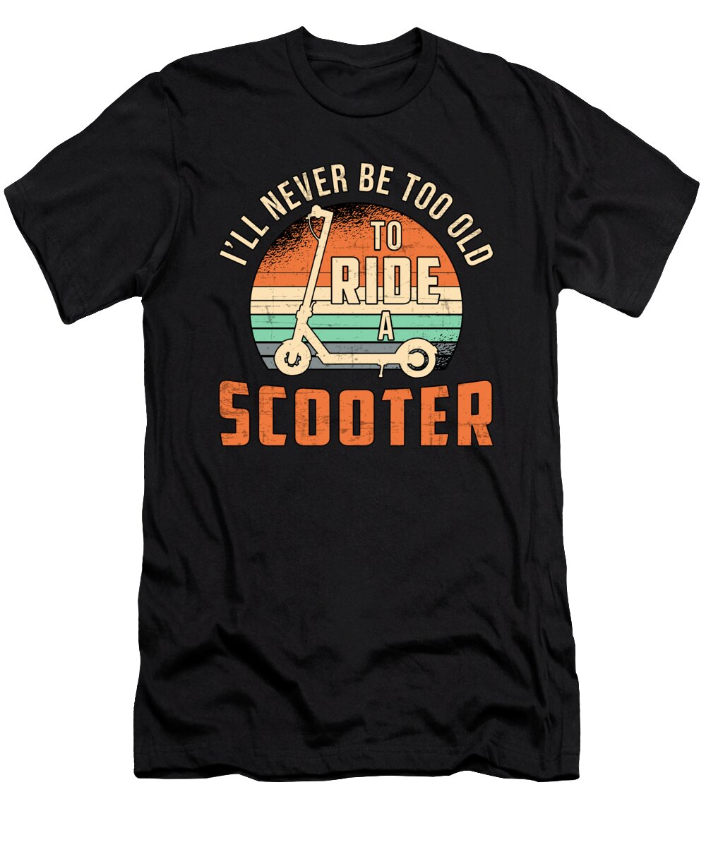 Ill Never Be Too Old Scooter Driver Vintage Tshirtconcepts Marvin Poppe T-Shirt