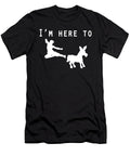 Im Here to Kick Ass Funny Gift Dusan Vrdelja T-Shirt