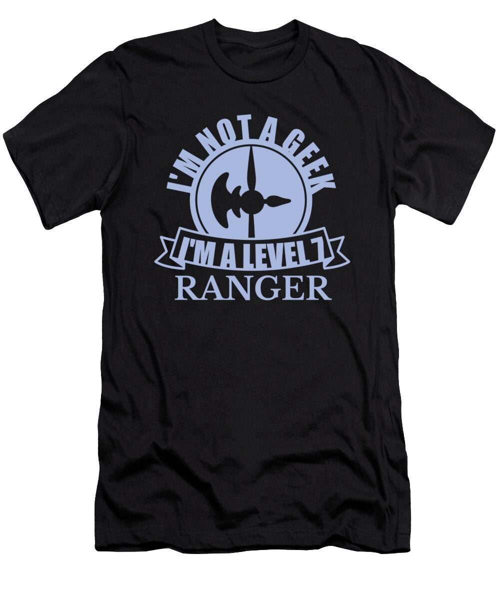 Im Not a Geek Im a Level 7 Ranger Me T-Shirt