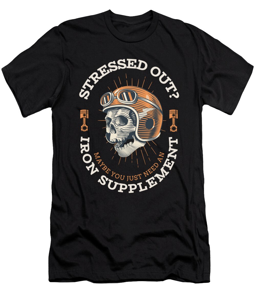 Iron Supplement Motorcycle Me T-Shirt