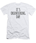 Its Orienteering Day Funnygiftscreation T-Shirt