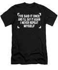 Ive Said It Once and Ill Say It Again Jacob Zelazny T-Shirt