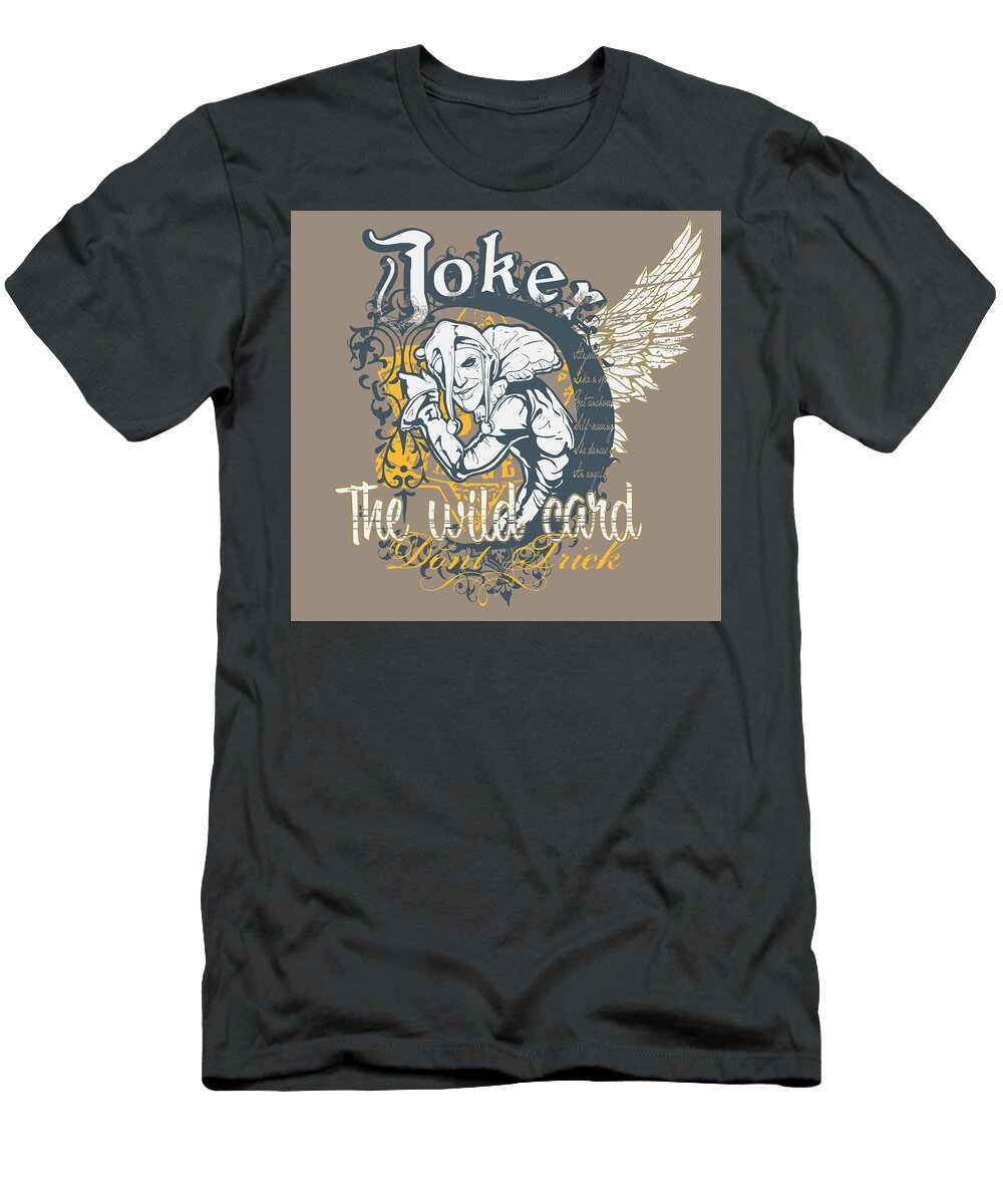 Joker the Will Card Dont Trick Anh Nguyen T-Shirt