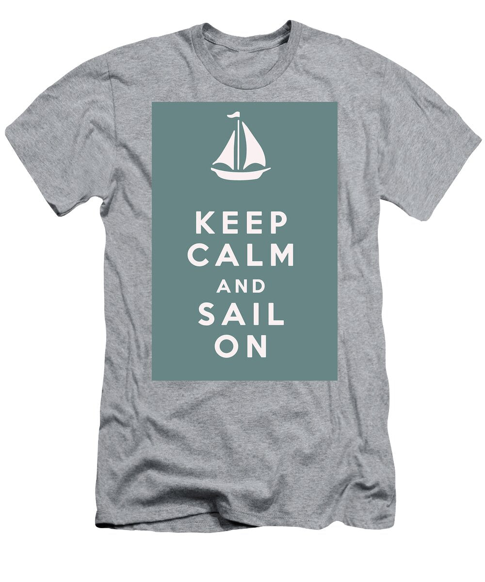Keep Calm and Sail on Nomad Art and Design T-Shirt