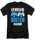 Leveled Up to Sister Again Video Game Gamer Dhbubble T-Shirt