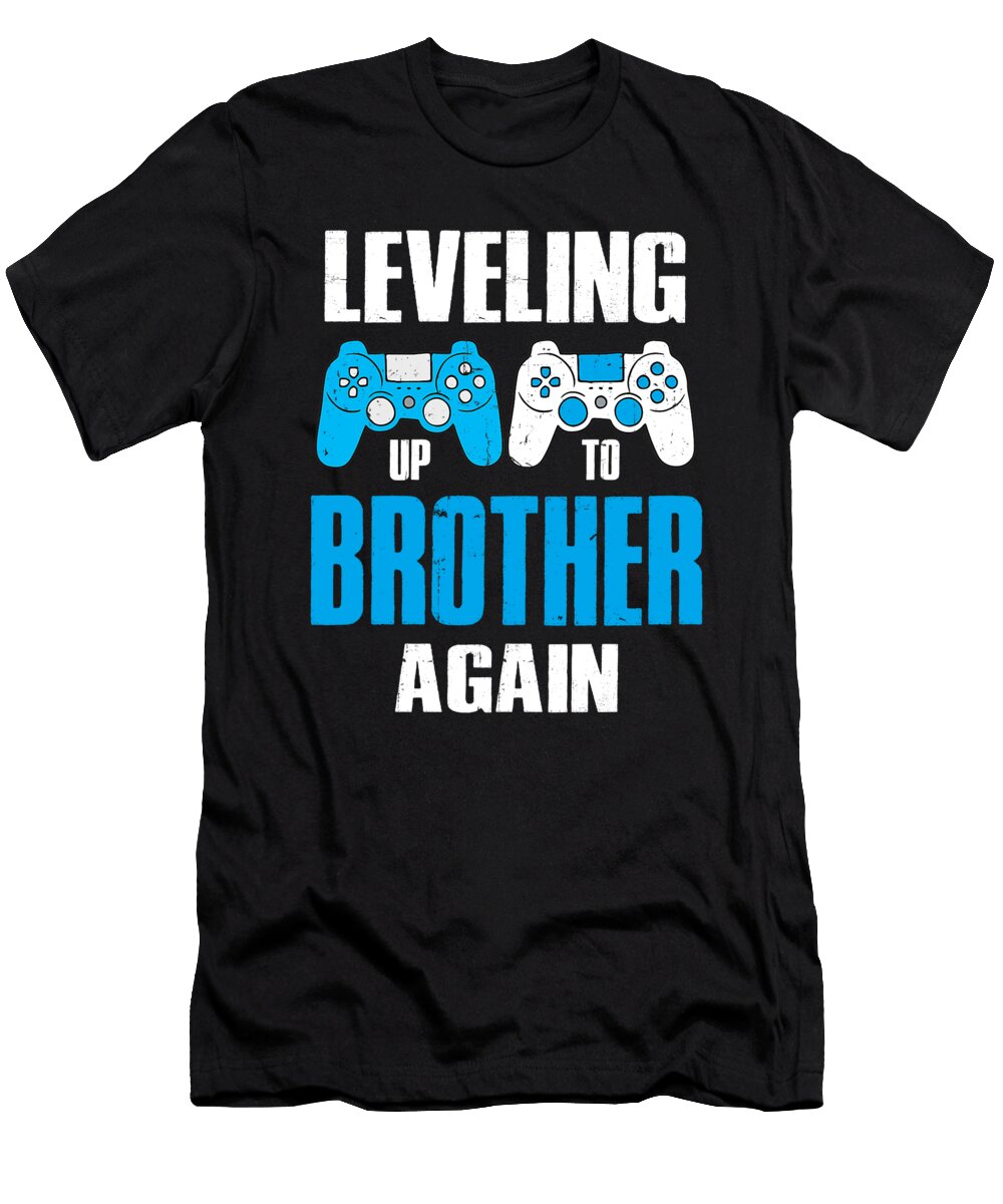 Leveling Up to Brother Again Video Game Gamer Dhbubble T-Shirt