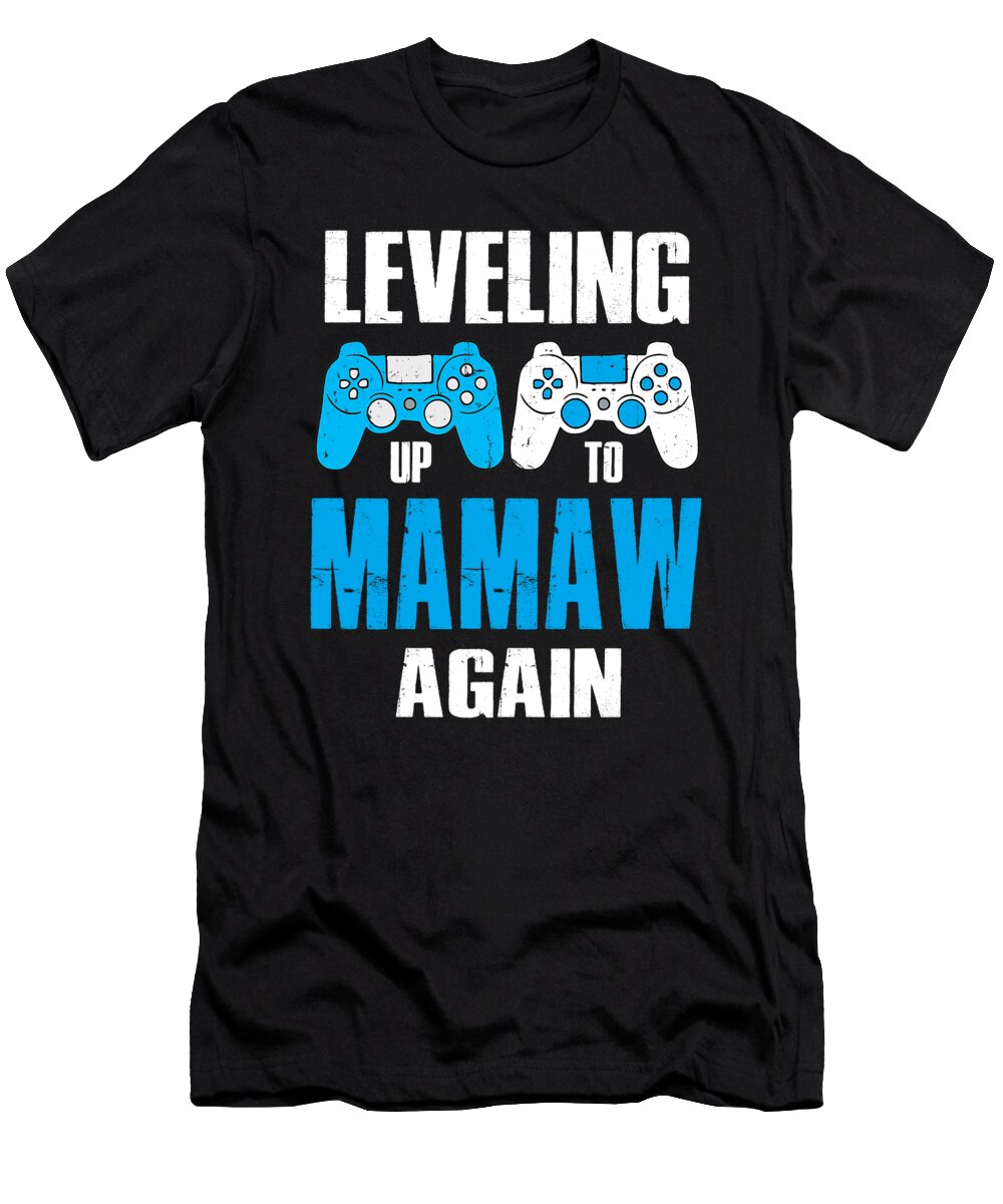 Leveling Up to Mamaw Again Video Game Gamer Dhbubble T-Shirt