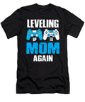 Leveling Up to Mom Again Video Game Gamer Dhbubble T-Shirt