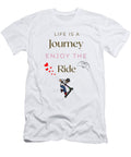 Life Is a Journey Enjoy the Ride Yogesh Kumar T-Shirt