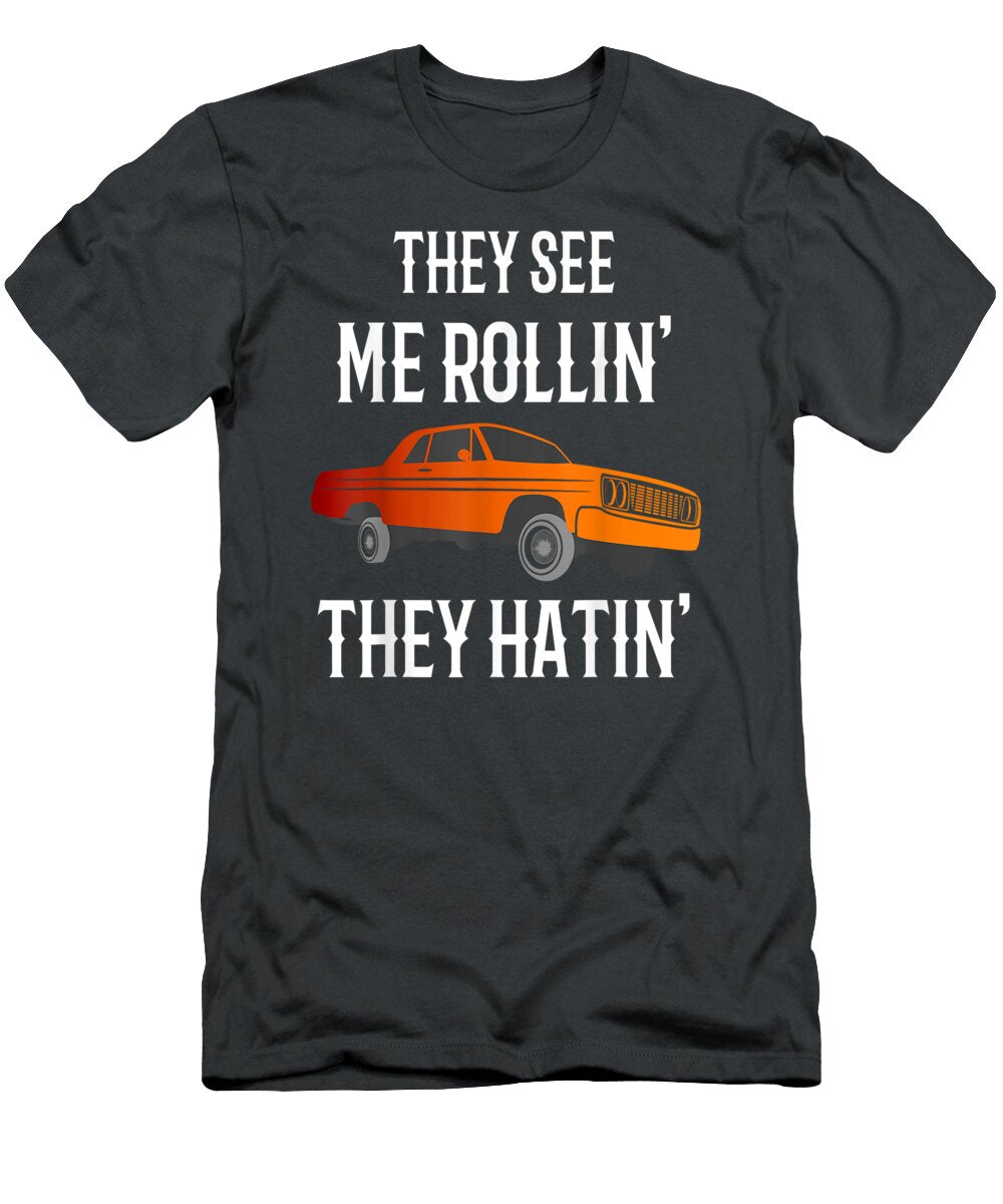 Lowrider Low Rider 3 Wheelin They See Me Rollin Quote Men Olliw Eylah T-Shirt