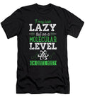 Molecular Biology on a Molecular Level Im Quite Busy Noirty Designs T-Shirt
