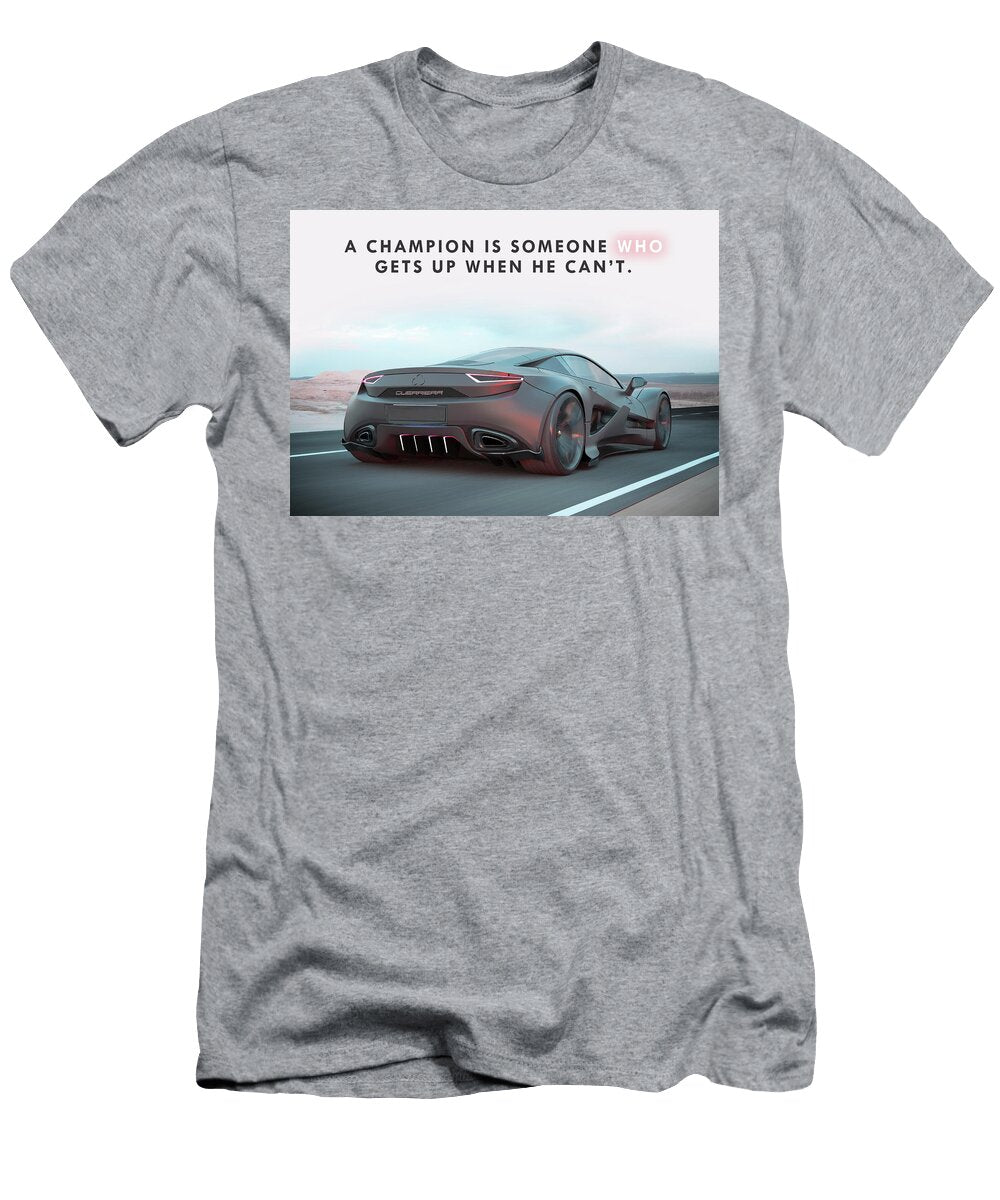 Motivational a Champion Is Someone Who Gets Up When He Can T Leith Huber T-Shirt