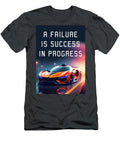 Motivational a Failure Is Success in Progress Leith Huber T-Shirt