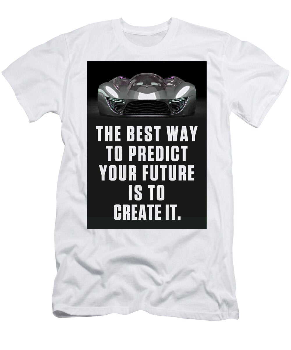 Motivational Create Future Leith Huber T-Shirt