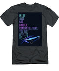 Motivational If Life Just Got Harder Congratulations You Just Levelled Up Leith Huber T-Shirt