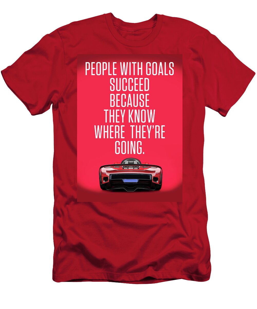 Motivational People with Goals Succeed Leith Huber T-Shirt