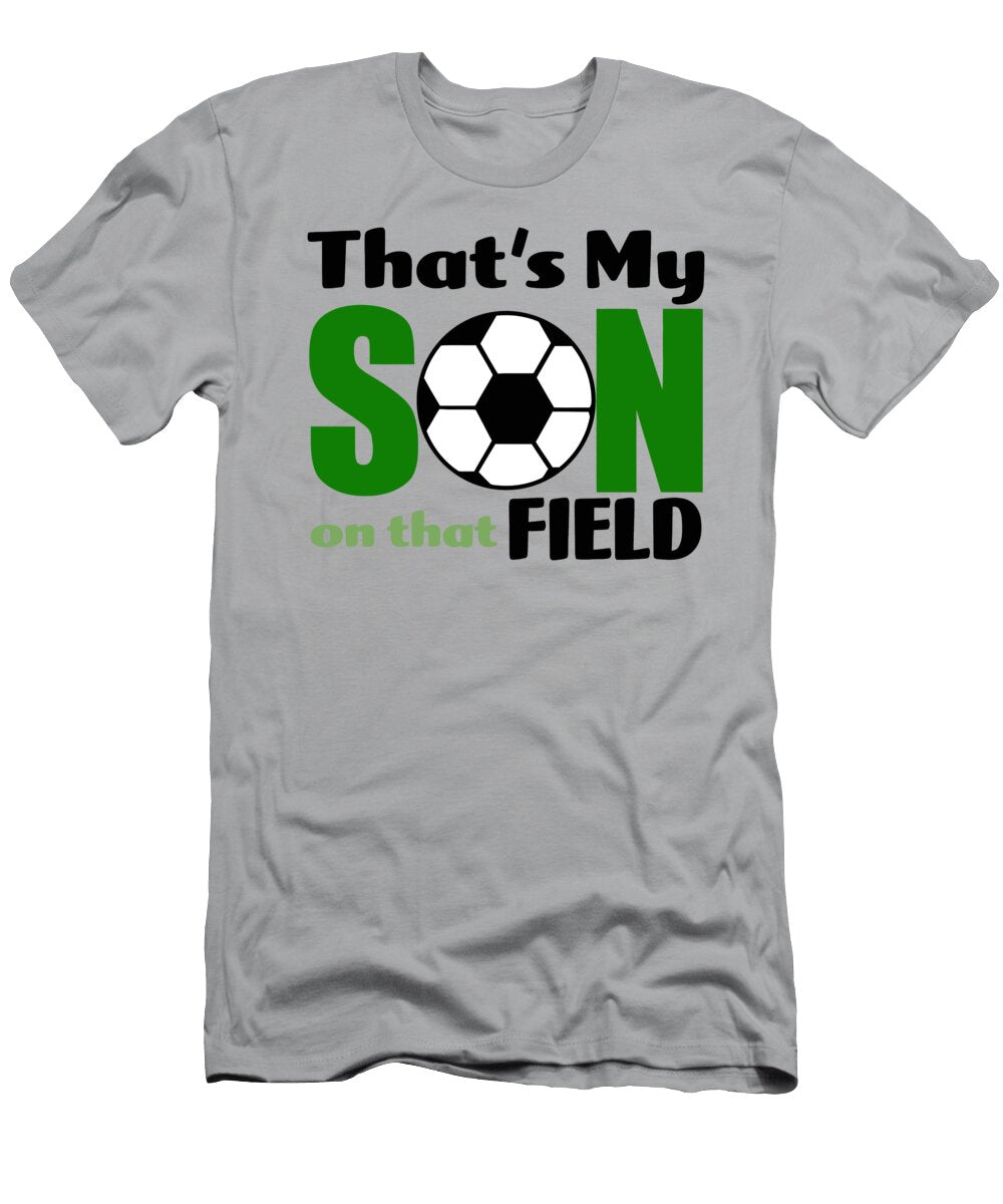 My Son on That Field Su Tejo T-Shirt