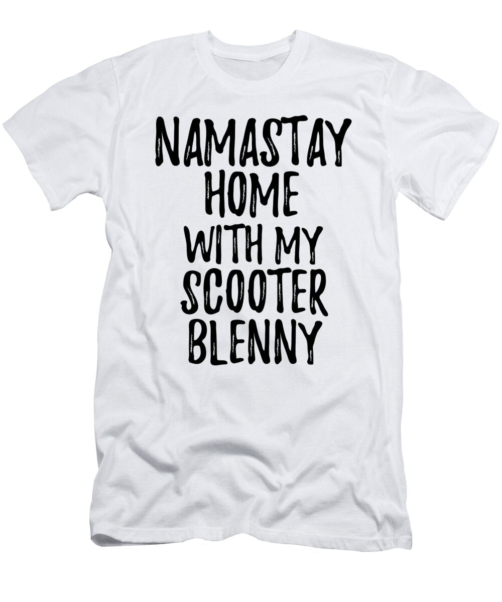 Namastay Home with My Scooter Blenny Funny Gift Ideas T-Shirt