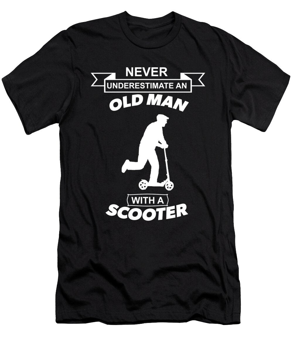 Never Underestimate an Old Man with a Scooter Alessandra Roth T-Shirt
