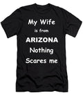 Nothing Scares Me Arizona Wife Elisabeth Lucas T-Shirt