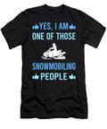 One of Those People Snowmobiling Snowmobile Petrona Romero T-Shirt