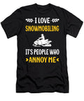 People Annoy Me Snowmobiling Snowmobile Petrona Romero T-Shirt