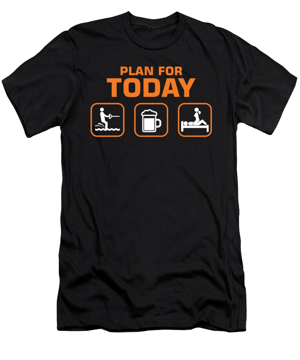 Plan for Today Waterski Beer Drinking Skiing Motorboat Water Sports Waterskier Skiing Gift Thomas Larch T-Shirt