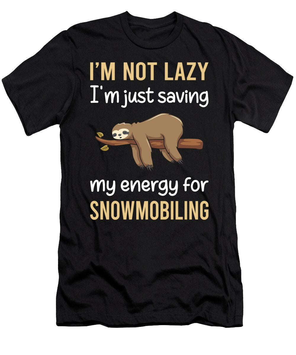 Saving Energy Snowmobiling Snowmobile Petrona Romero T-Shirt