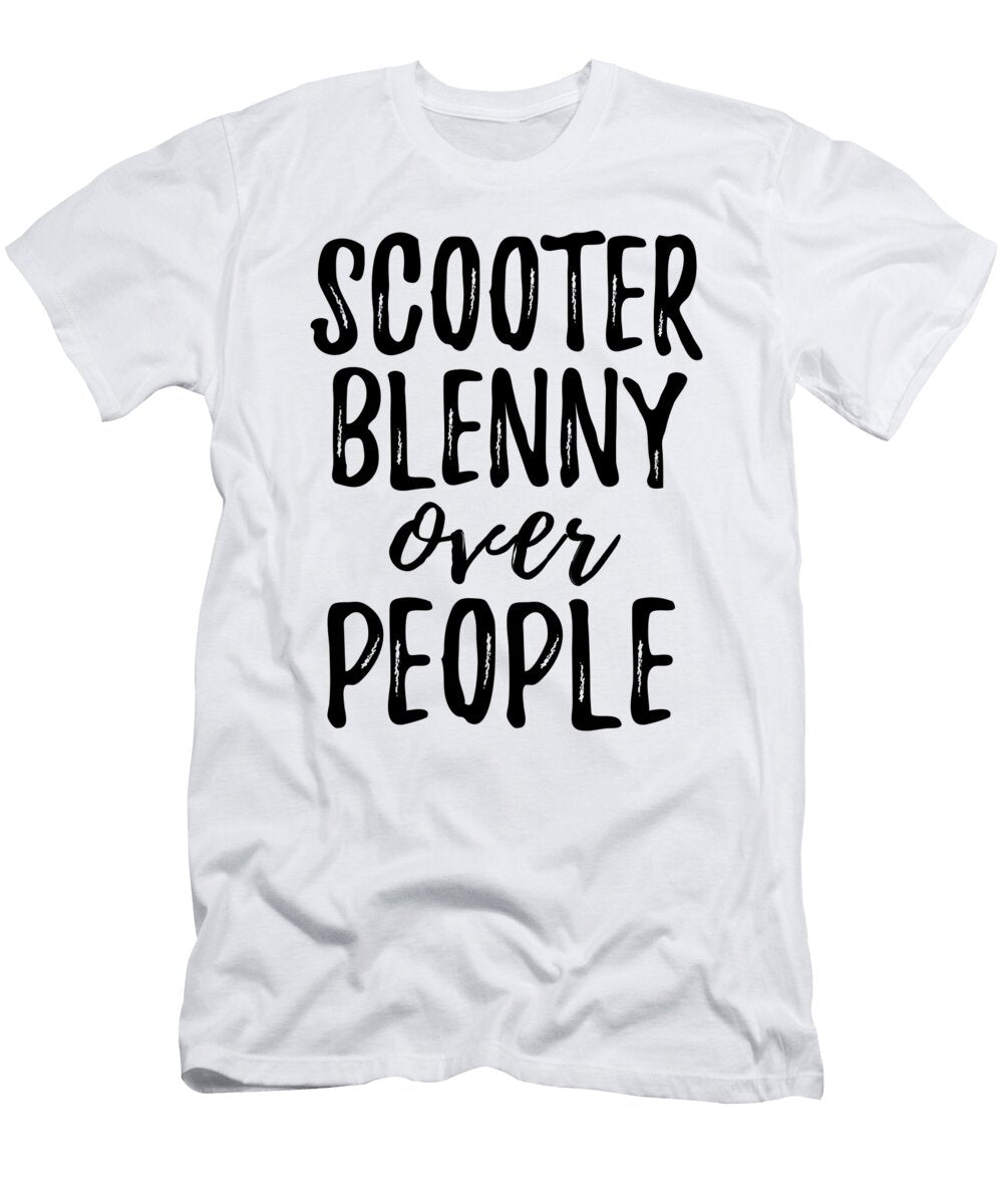Scooter Blenny Over People Funny Gift Ideas T-Shirt