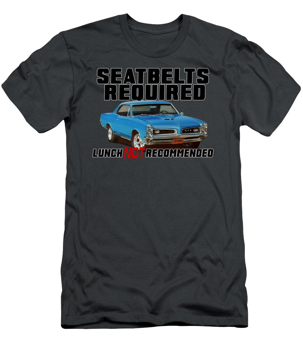 Seatbelts Required with Gto Paul Kuras T-Shirt
