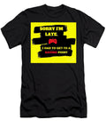 Sorry Im Late I Had to Get to a Saving Point Lexi Phillips T-Shirt