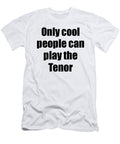 Tenor Player Musician Funny Gift Idea Funny Gift Ideas T-Shirt