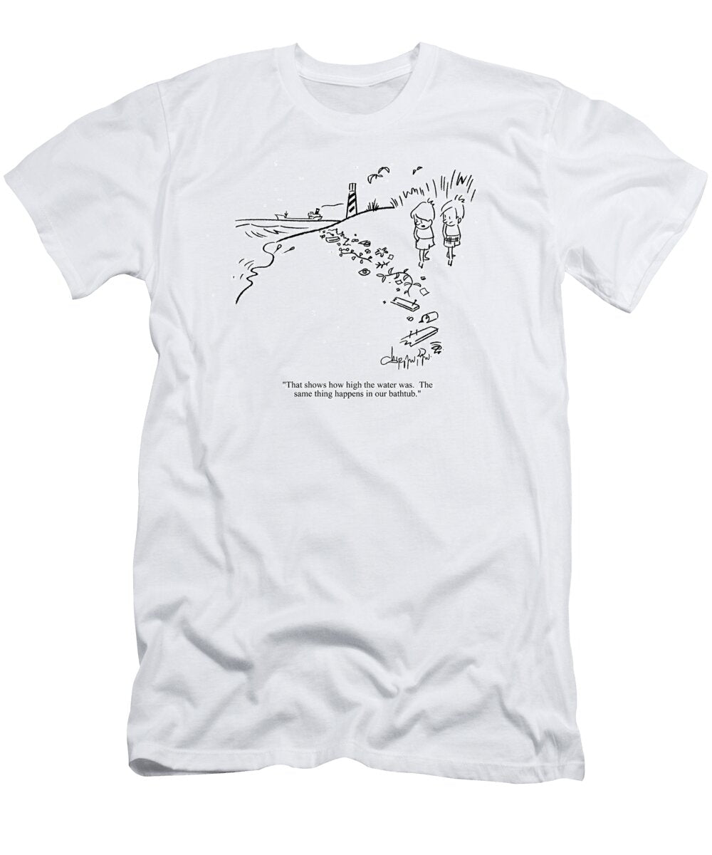 That Shows How High the Water Was the Same Thing Happens Vahan Shirvanian T-Shirt
