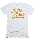 The Bride Bachelorette Party Gift Quote Funny Gift Ideas T-Shirt