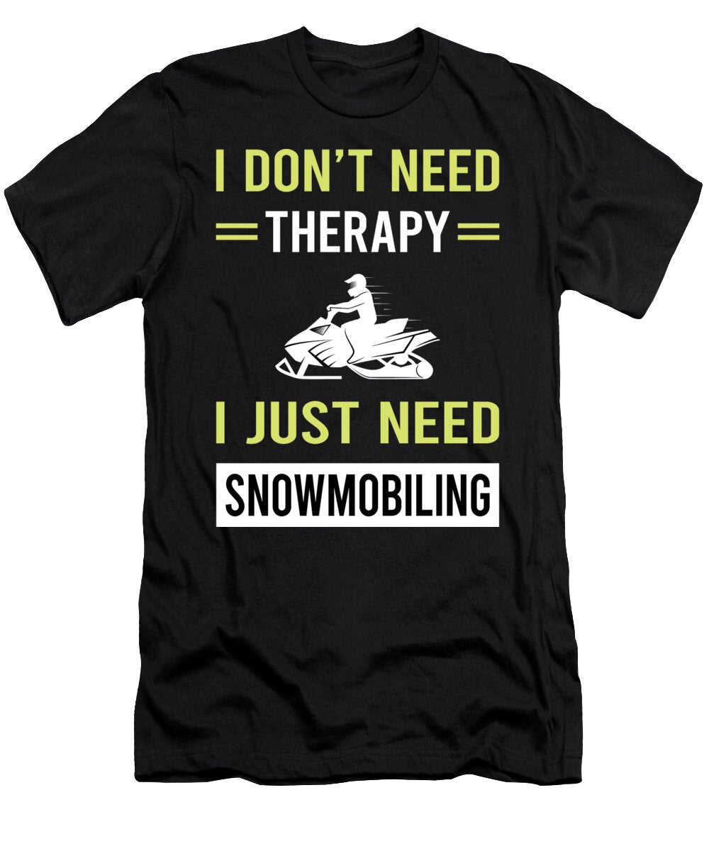 Therapy Snowmobiling Snowmobile Petrona Romero T-Shirt