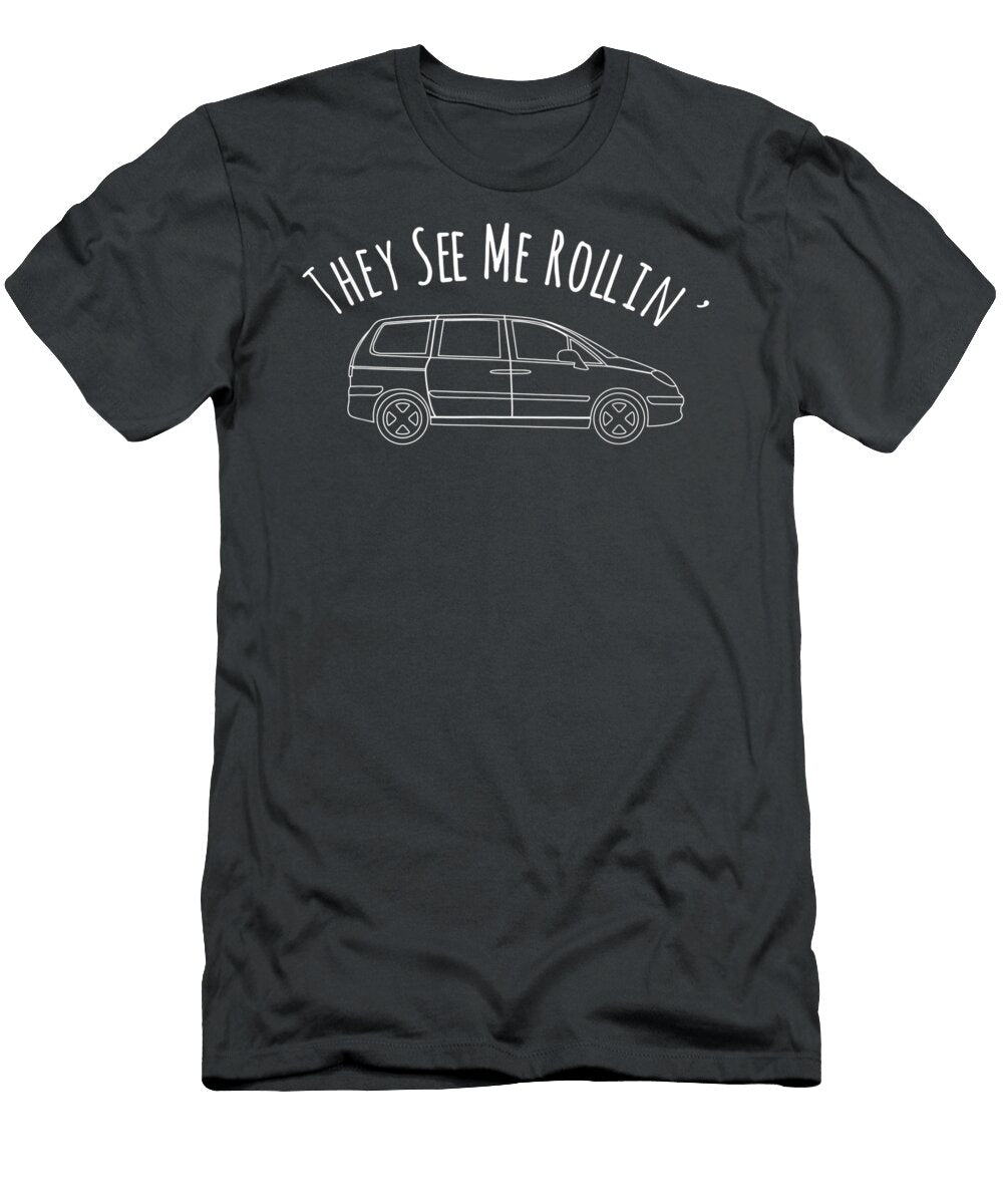 They See Me Rollin Funny Soccer Dad Mom Minivan Nellaf Ciar T-Shirt