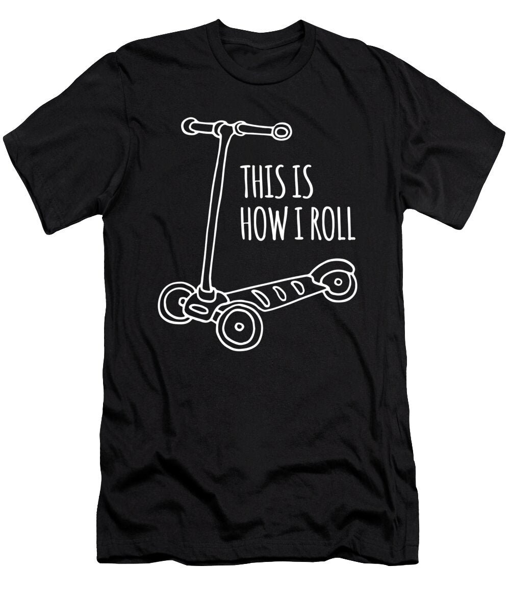 This Is How I Roll Scooter Mooon T-Shirt