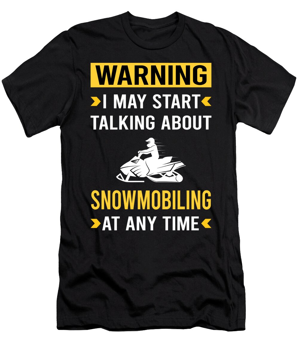 Warning Snowmobiling Snowmobile Petrona Romero T-Shirt