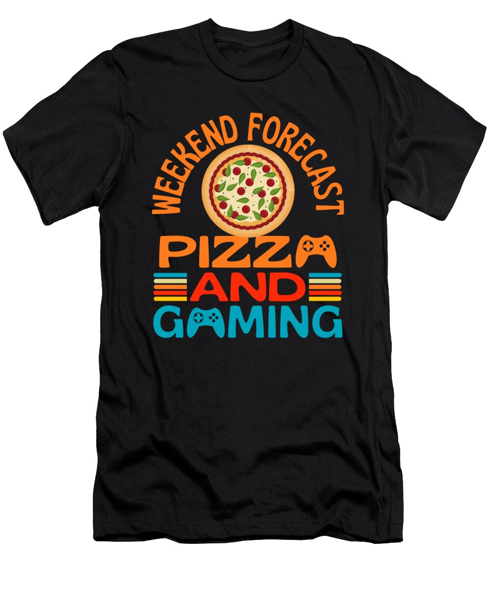 Weekend Forecast Pizza and Gaming Organicfoodempire T-Shirt