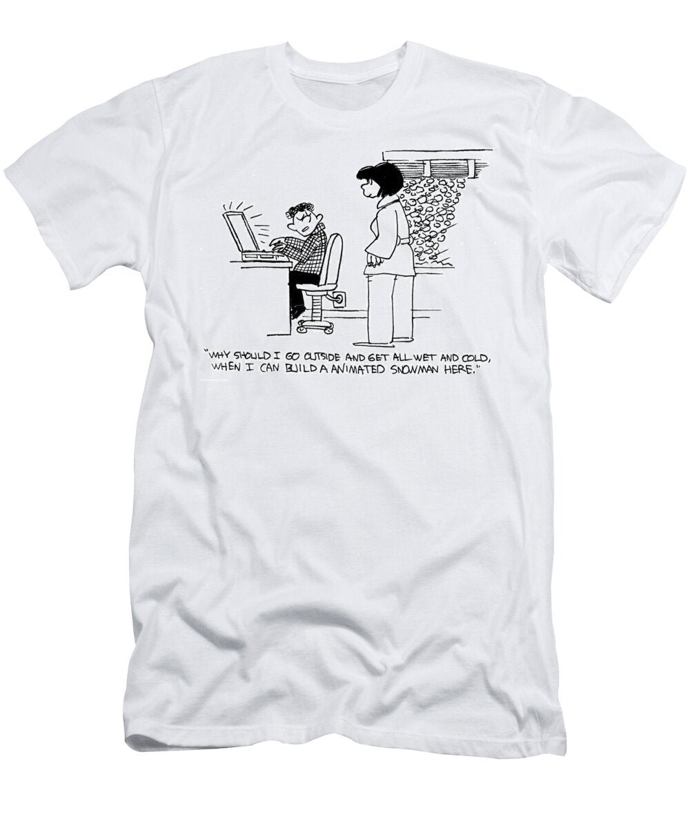 Why Should I Go Outsidewhen I Can Build a Animated Jack Corbett T-Shirt