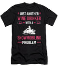 Wine Drinker Snowmobiling Snowmobile Petrona Romero T-Shirt