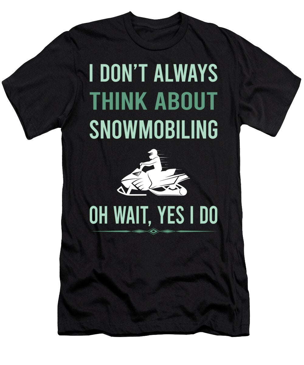 Yes I Do Snowmobiling Snowmobile Petrona Romero T-Shirt